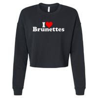 I Love Heart Brunettes Brunette Dark Hair Cropped Pullover Crew