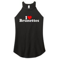 I Love Heart Brunettes Brunette Dark Hair Women's Perfect Tri Rocker Tank