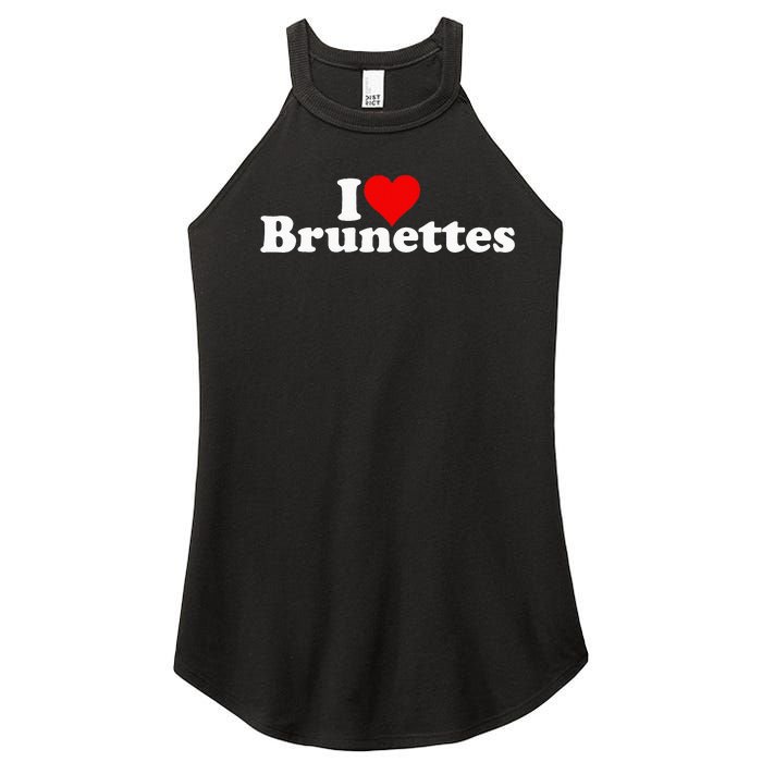 I Love Heart Brunettes Brunette Dark Hair Women's Perfect Tri Rocker Tank