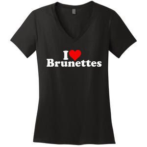 I Love Heart Brunettes Brunette Dark Hair Women's V-Neck T-Shirt