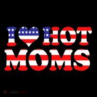 I Love Hot Moms I Heart Hot Moms 4th Of July USA Flag Premium T-Shirt