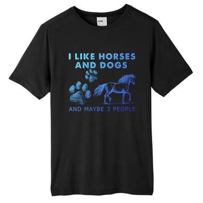 I Like Horses And Dogs And Maybe 3 People Gift Tall Fusion ChromaSoft Performance T-Shirt