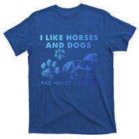 I Like Horses And Dogs And Maybe 3 People Gift T-Shirt