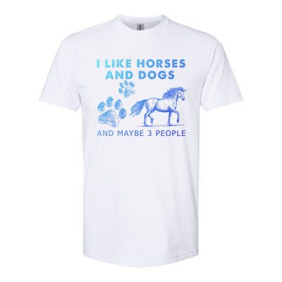 I Like Horses And Dogs And Maybe 3 People Gift Softstyle® CVC T-Shirt