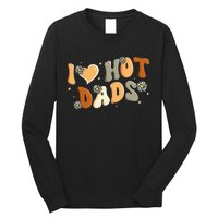 I Love Hot Dads Retro Funny Red Heart Love Dads Long Sleeve Shirt