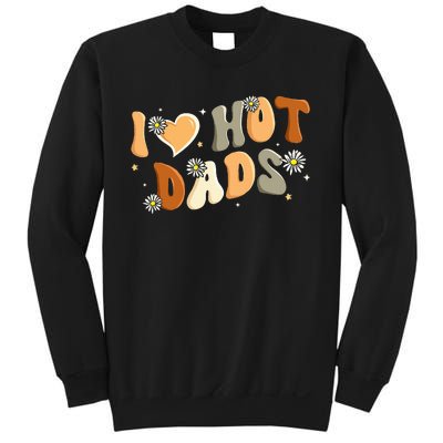 I Love Hot Dads Retro Funny Red Heart Love Dads Sweatshirt