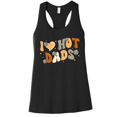 I Love Hot Dads Retro Funny Red Heart Love Dads Women's Racerback Tank