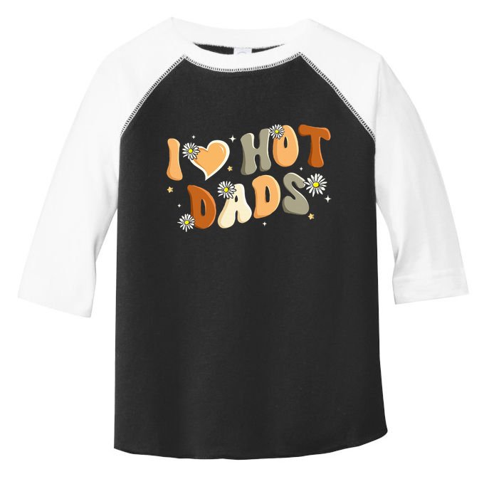 I Love Hot Dads Retro Funny Red Heart Love Dads Toddler Fine Jersey T-Shirt