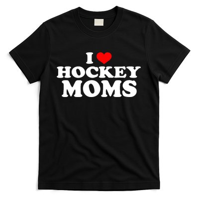 I Love Hockey Moms Funny T-Shirt