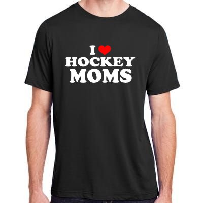 I Love Hockey Moms Funny Adult ChromaSoft Performance T-Shirt