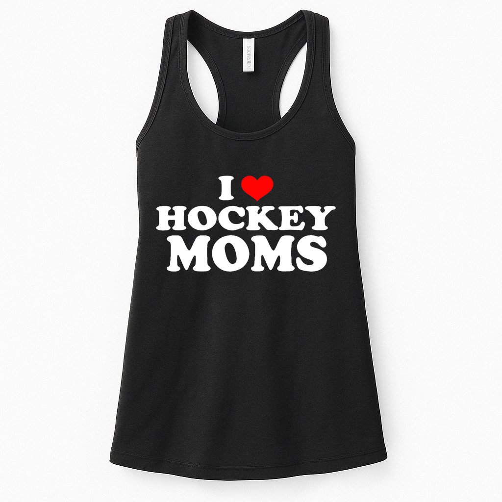 I Love Hockey Moms Funny Womens Tank Top
