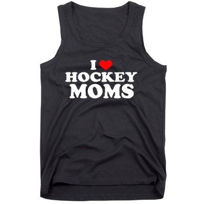 I Love Hockey Moms Funny Tank Top