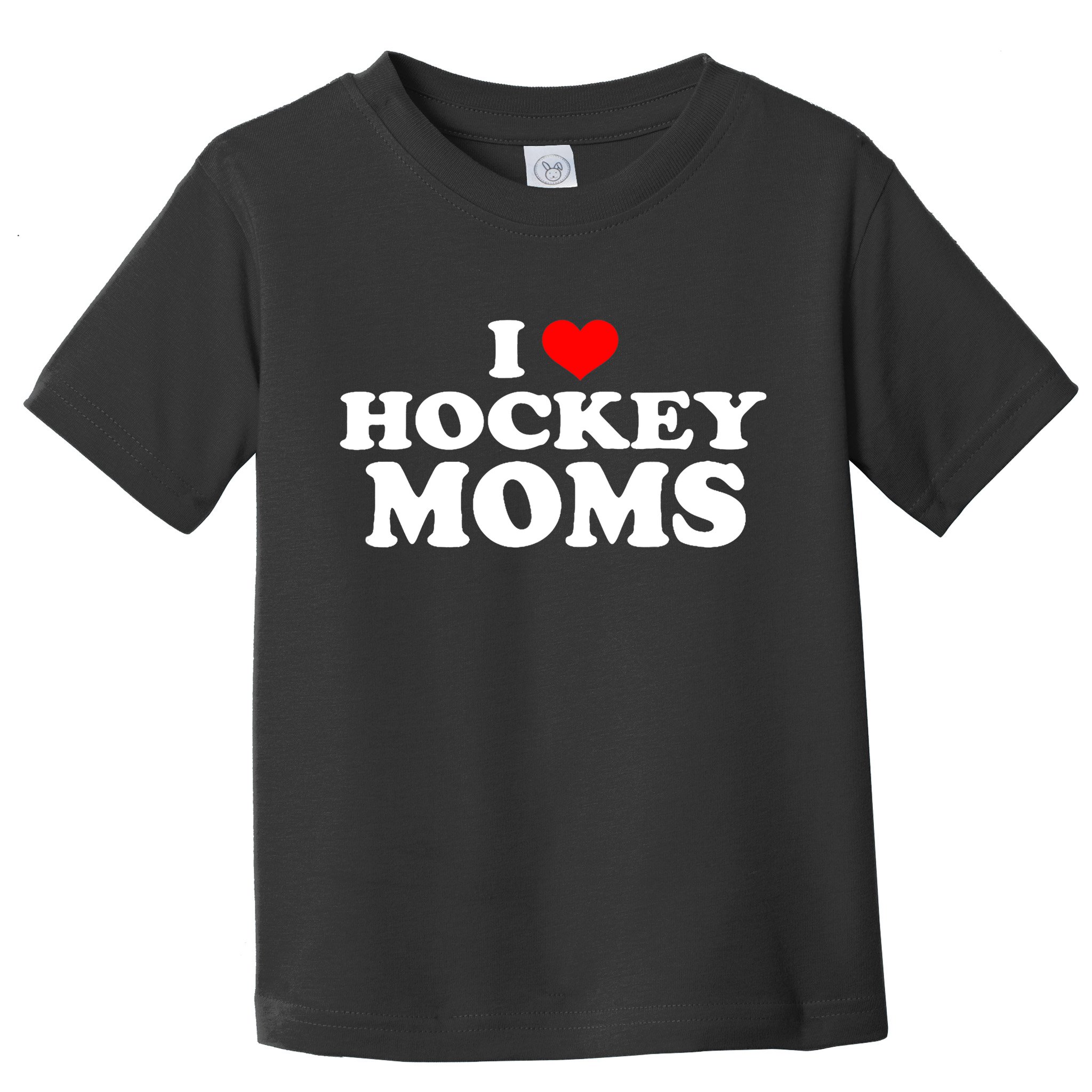 I Love Hockey Moms Funny Toddler T-Shirt