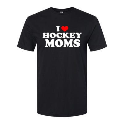 I Love Hockey Moms Funny Softstyle® CVC T-Shirt