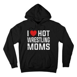 I Love Hot Wrestling Moms Cute Red Heart Love Moms Wrestler Hoodie