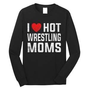 I Love Hot Wrestling Moms Cute Red Heart Love Moms Wrestler Long Sleeve Shirt