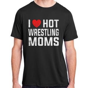 I Love Hot Wrestling Moms Cute Red Heart Love Moms Wrestler Adult ChromaSoft Performance T-Shirt