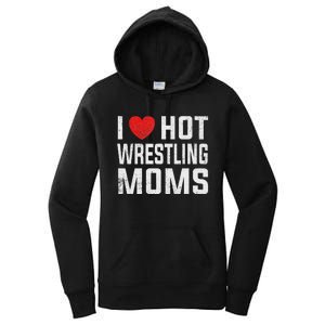 I Love Hot Wrestling Moms Cute Red Heart Love Moms Wrestler Women's Pullover Hoodie