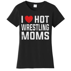 I Love Hot Wrestling Moms Cute Red Heart Love Moms Wrestler Women's T-Shirt