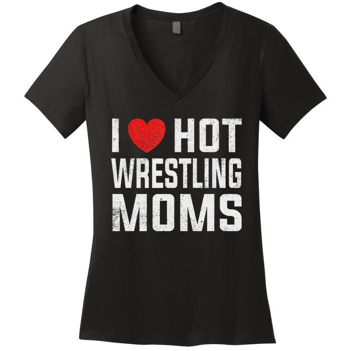 I Love Hot Wrestling Moms Cute Red Heart Love Moms Wrestler Women's V-Neck T-Shirt