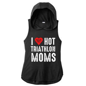 I Love Hot Triathlon Moms Gift Ladies PosiCharge Tri-Blend Wicking Draft Hoodie Tank