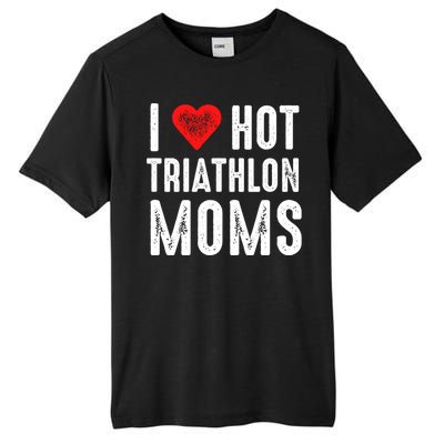 I Love Hot Triathlon Moms Gift Tall Fusion ChromaSoft Performance T-Shirt