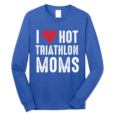 I Love Hot Triathlon Moms Gift Long Sleeve Shirt