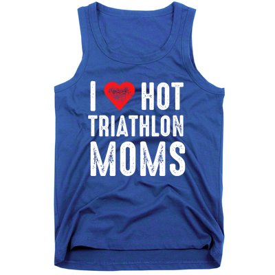 I Love Hot Triathlon Moms Gift Tank Top