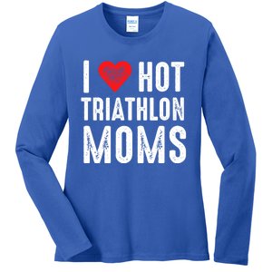 I Love Hot Triathlon Moms Gift Ladies Long Sleeve Shirt