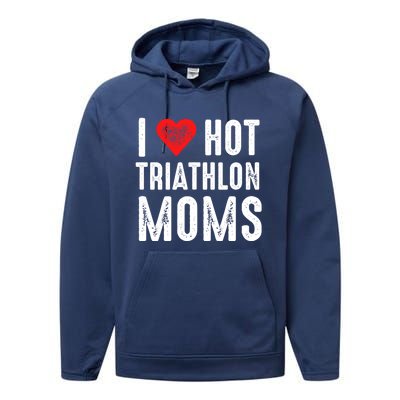 I Love Hot Triathlon Moms Gift Performance Fleece Hoodie