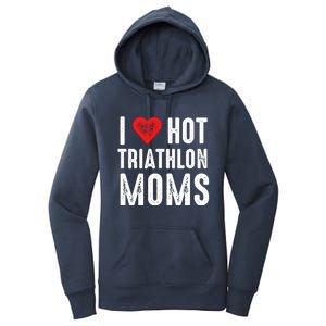 I Love Hot Triathlon Moms Gift Women's Pullover Hoodie