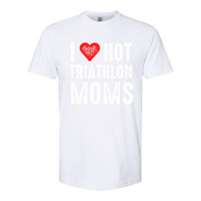 I Love Hot Triathlon Moms Gift Softstyle CVC T-Shirt