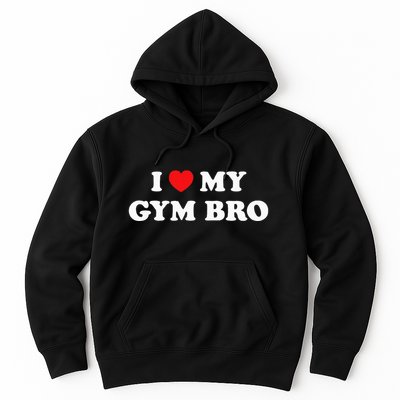I Love Heart My Gym Bro Funny Fitness Workout Hoodie