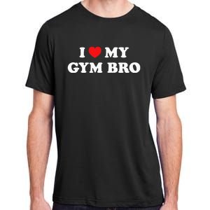 I Love Heart My Gym Bro Funny Fitness Workout Adult ChromaSoft Performance T-Shirt