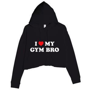 I Love Heart My Gym Bro Funny Fitness Workout Crop Fleece Hoodie