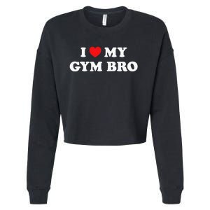 I Love Heart My Gym Bro Funny Fitness Workout Cropped Pullover Crew