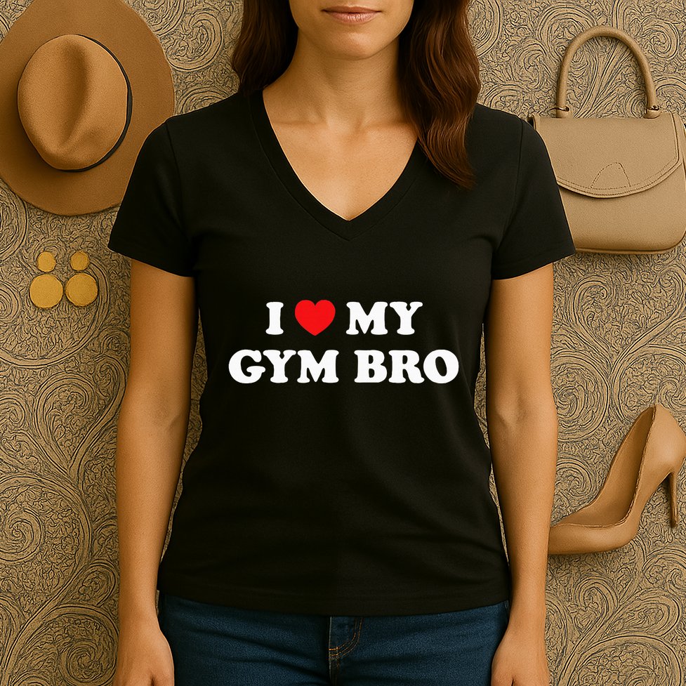 I Love Heart My Gym Bro Funny Fitness Workout Women's V-Neck T-Shirt
