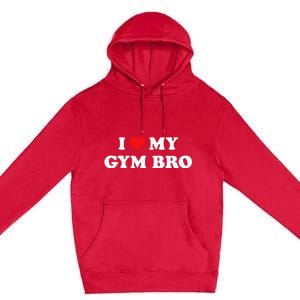 I Love Heart My Gym Bro Funny Fitness Workout Premium Pullover Hoodie