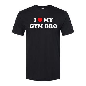 I Love Heart My Gym Bro Funny Fitness Workout Softstyle CVC T-Shirt