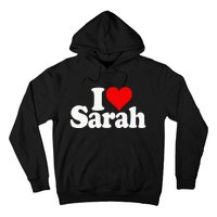 I Love Heart Sarah Hoodie