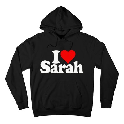 I Love Heart Sarah Hoodie