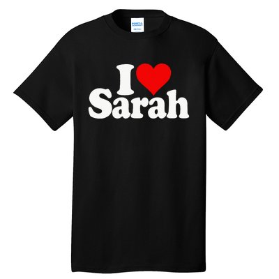 I Love Heart Sarah Tall T-Shirt