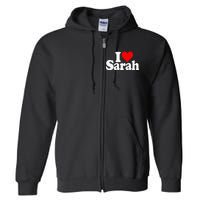 I Love Heart Sarah Full Zip Hoodie