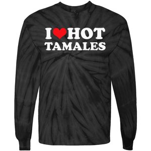 I Love Hot Tamales Tee Funny Red Heart Love Tamales Tee Tie-Dye Long Sleeve Shirt