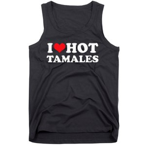 I Love Hot Tamales Tee Funny Red Heart Love Tamales Tee Tank Top