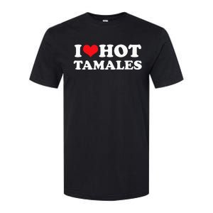 I Love Hot Tamales Tee Funny Red Heart Love Tamales Tee Softstyle CVC T-Shirt