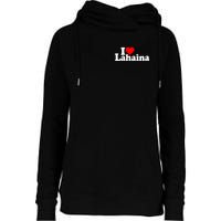 I Love Heart Lahaina Hawaii Womens Funnel Neck Pullover Hood