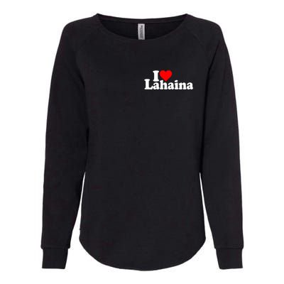 I Love Heart Lahaina Hawaii Womens California Wash Sweatshirt