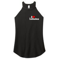 I Love Heart Lahaina Hawaii Women's Perfect Tri Rocker Tank