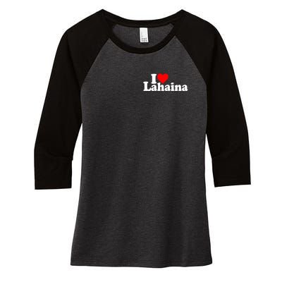 I Love Heart Lahaina Hawaii Women's Tri-Blend 3/4-Sleeve Raglan Shirt